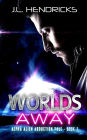 Worlds Away: Alpha Alien Abduction Tale