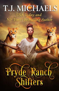 Title: Pryde Ranch Shifters, Author: T J Michaels
