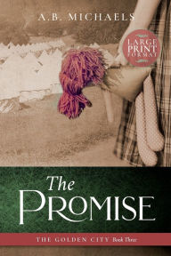 Title: The Promise, Author: A B Michaels