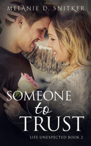 Title: Someone to Trust, Author: Melanie D Snitker