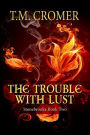 The Trouble With Lust