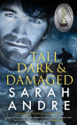 Tall, Dark and Damaged