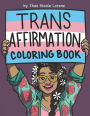 Trans Affirmation Coloring Book