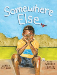 Title: Somewhere Else, Author: Jimmie Miller Johnson