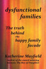 Dysfunctional Families: The Truth Behind the Happy Family Facade