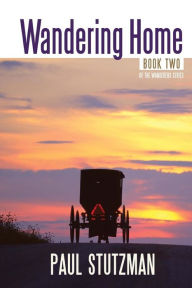 Title: Wandering Home, Author: Paul Stutzman