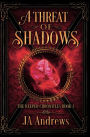 A Threat of Shadows