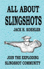 All About Slingshots