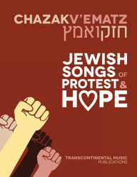 Title: Chazak V'Ematz: Jewish Songs of Protest and Hope, Author: Hal Leonard Corp