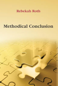 Title: Methodical Conclusion, Author: Rebekah Roth