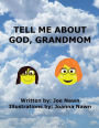 Tell Me About God, Grandmom