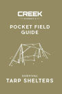 POCKET FIELD GUIDE: Survival Tarp Shelters