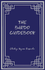 Title: Bardo Guidebook, Author: Rinpoche Chokyinyima
