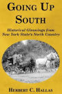 Going Up South: Historical Gleanings from New York State's North Country