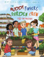 The Muddy Fingers Garden Crew to the Rescue! Coloring Book