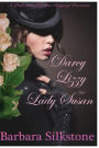 Darcy, Lizzy and Lady Susan: A Pride and Prejudice Regency Variation