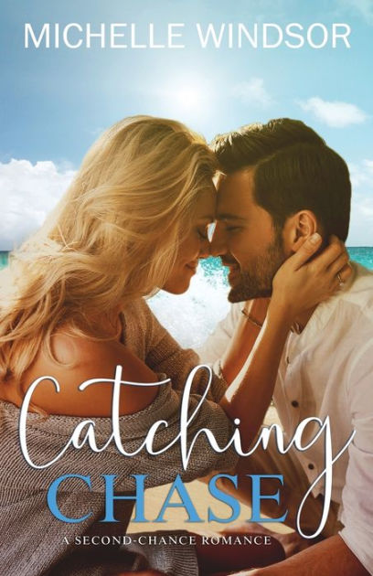 Catching Chase By Michelle Windsor Paperback Barnes And Noble® 3451