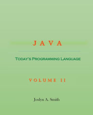 Java: Today's Programming Language Volume II