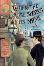 When the Rose Speaks Its Name: A Sherlock Holmes Anthology