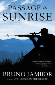 Title: Passage to Sunrise: A novel, Author: Bruno Jambor