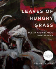 Title: Leaves of Hungry Grass, Author: Vincent Woods