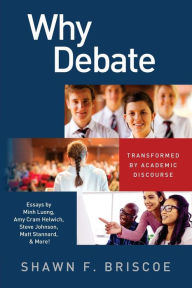 Title: Why Debate: Transformed by Academic Discourse, Author: Minh a Luong