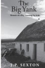 The Big Yank: Memoir of a Boy Growing Up Irish
