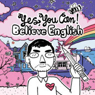 Title: Yes You Can!: Believe English, Author: Peter Linehan