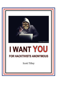 Title: Hacktivists Anonymous, Author: Scott Tilley