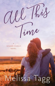Title: All This Time, Author: Melissa Tagg