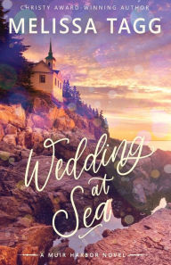 Title: Wedding at Sea, Author: Melissa Tagg