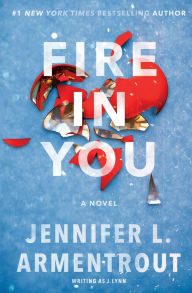 Title: Fire in You, Author: Jennifer L. Armentrout