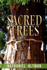 Title: Sacred Trees, Author: Nathaniel Altman