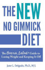 The NEW No Gimmick Diet: The Buena Salud® Guide to Losing Weight and Keeping it Off