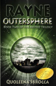 Title: OuterSphere (2nd Edition): The RAYNE Trilogy Book 2, Author: Quoleena Sbrocca