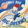 Small Boy, Big Dreams