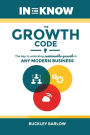 The Growth Code: The Key to Unlocking Sustainable Growth in any Modern Business