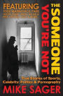 The Someone You're Not--University Edition: True Stories of Sports, Celebrity, Politics & Pornography