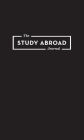 The Study Abroad Journal: Your Roadmap to an Epic Experience Abroad