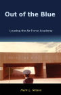 Out of the Blue: Leaving the Air Force Academy