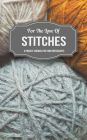 For the Love of Stitches: A Project Journal for Yarn Enthusiasts