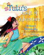Tutu's Quilt of Adventure: A Hawaiian Tale