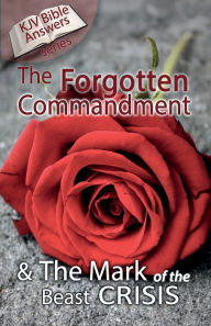 Title: The Forgotten Commandment and the Mark of the Beast Crisis, Author: O. Cary Jr. Rodgers