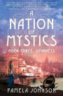 A Nation of Mystics/ Book Three: Journeys