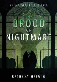 Title: The Brood of Nightmare, Author: Bethany Helwig