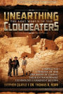 Unearthing the Lost World of the Cloudeaters: Compelling Evidence of the Incursion of Giants, Their Extraordinary Technology, and Imminent Return