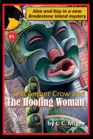 Title: The Amber Crow and the Hooting Woman, Author: L C Mcgee