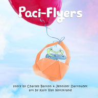 Title: Paci-Flyers: Farewell to pacifiers, Author: Kain Van Norstrand