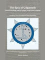 The Epic of Gilgamesh: Selected Readings from its Original Early Arabic Language : Including a New Translation of the Flood Story