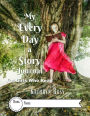 My Every-Day-a-Story Journal: For Girls Who Read